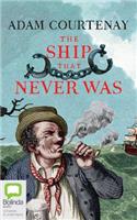 Ship That Never Was