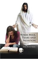 Warm Milk, Tears and Salvation