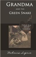 Grandma and the Green Snake: Tribute to a Special Grandma