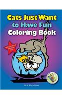 Cats Just Want to Have Fun Coloring Book