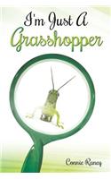 I'm Just A Grasshopper