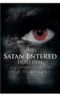 And Satan Entered Into Him: (English)