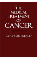 The Medical Treatment of Cancer