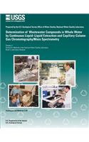 Determination of Wastewater Compounds in Whole Water by Continuous Liquid? Liquid Extraction and Capillary-Column Gas Chromatography/Mass Spectrometry