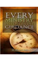 Every Ministry Needs Divine Guidance