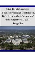 Civil Rights Concerns In the Metropolitan Washington, D.C., Area in the Aftermath of the September 11, 2001, Tragedies