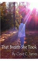 That Breath She Took