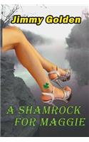 A Shamrock For Maggie