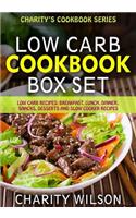 Low Carb Diet Cookbook Box Set: Low Carb Recipes: Breakfast, Lunch, Dinner, Snacks, Desserts And Slow Cooker Recipes