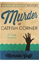 Murder at Catfish Corner: A Maggie Morgan Mystery