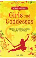 Girls and Goddesses: Stories of Heroines from Around the World