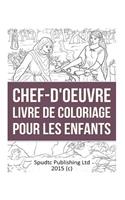 Chef-D'oeuvre livre De Coloriage pour les enfants