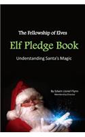 Elf Pledge Book: Understanding Santa's Magic