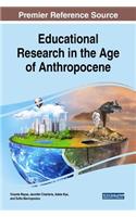 Educational Research in the Age of Anthropocene