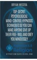 Top-Secret Psychological Mind-Control Hypnosis Techniques