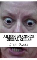 Aileen Wuornos