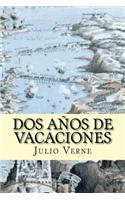 Dos Años de Vacaciones (Spanish Edition)