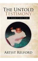 Untold Testimony: It Wasn't His Time