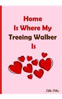 Home Is Where My Treeing Walker Is - Notebook / Extended Lines / Glossy Cover: An Ethi Pike Collectible Journal