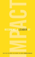 Becoming a Leader of Impact