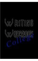Writing Workbook College: Blank Journal Notebook To Write In