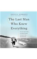 Last Man Who Knew Everything Lib/E