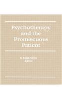 Psychotherapy and the Promiscuous Patient