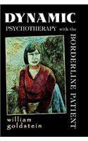 Dynamic Psychotherapy with the Borderline Patient