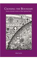 CROSSING THE BOUNDARY Stories of Jewish Leaders of Other Spiritual Paths
