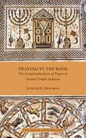 Praying by the Book: The Scripturalization of Prayer in Second Temple Judaism(English)