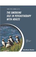 Emerging Self in Psychotherapy with Adults