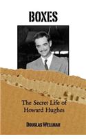Boxes-The Secret Life of Howard Hughes