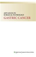 Advances in Surgical Pathology: Gastric Cancer