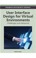 User Interface Design for Virtual Environments: Challenges and Advances