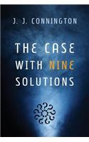 Case with Nine Solutions