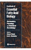 Handbook of Essential Fatty Acid Biology: Biochemistry, Physiology, and Behavioral Neurobiology