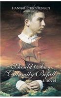 Should Any Calamity Befall