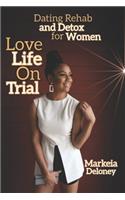 Love Life On Trial