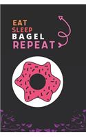 Eat Sleep Bagel Repeat