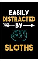 Easily Distracted By Sloths Journal: Sloth Lover Gift Idea, Funny Lined Notebook, Gift For Sloth Lovers