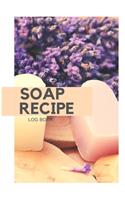Soap Recipe Log Book