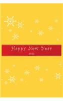 Happy New Year 2022 Notebook: Lined Notebook/Journal Gift 120 Pages, 6x9 Soft Cover, Matte Finish
