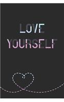 Love Yourself: K-pop 110 Lined Pages Journal &Notebook, Kpop gift, Kpop accessories, unique gifts for teenage girls (Best Friends, Lover, Girl Friend, Daughter)