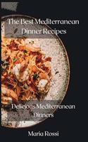 The Best Mediterranean Dinner Recipes