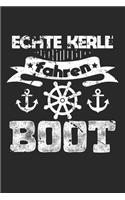 Echte Kerle Fahren Boot: Din A5 Heft Kariert (Karos) Für Jeden Bootsfahrer Notizbuch Tagebuch Planer Kapitän Boot Schiff Notiz Buch Geschenk Schifffahrt Boot Bootsfahrt Note