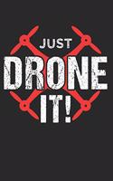 Drone: Drone Notebook the perfect gift idea for drones or quadrocopter fans. The paperback has 120 white pages with dot matrix that support you in writing 
