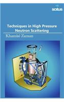 Techniques in High Pressure Neutron Scattering