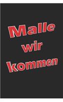 Malle wir kommen: Notizbuch, Notizheft, Notizblock - Geschenk-Idee für Mallorca Urlaub Fans - Karo - A5 - 120 Seiten