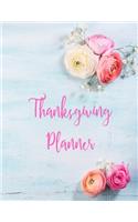 Thanksgiving Planner: Ultimate Organizer To Plan Your Meal & Prepare Your Home For The Perfect Thanksgiving Journal