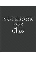 Notebook For Class: Class Notebook / Journal / Diary with Wide Ruled Paper for Birthdays or Christmas Gift